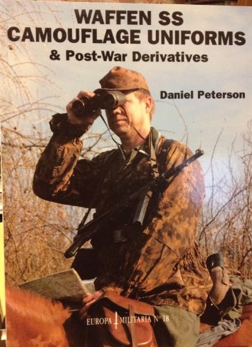 WAFFEN SS: CAMOUFLAGE UNIFORMS AND POST-WAR DERIVATIVES By Daniel Peterson *VG+*