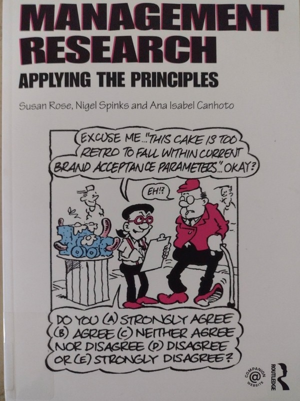 Management Research : Applying the Principles by Susan Rose, Nigel Spinks and…