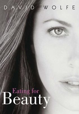 Eating for Beauty: For Women and Men: Introducing a Whole New Concept of…