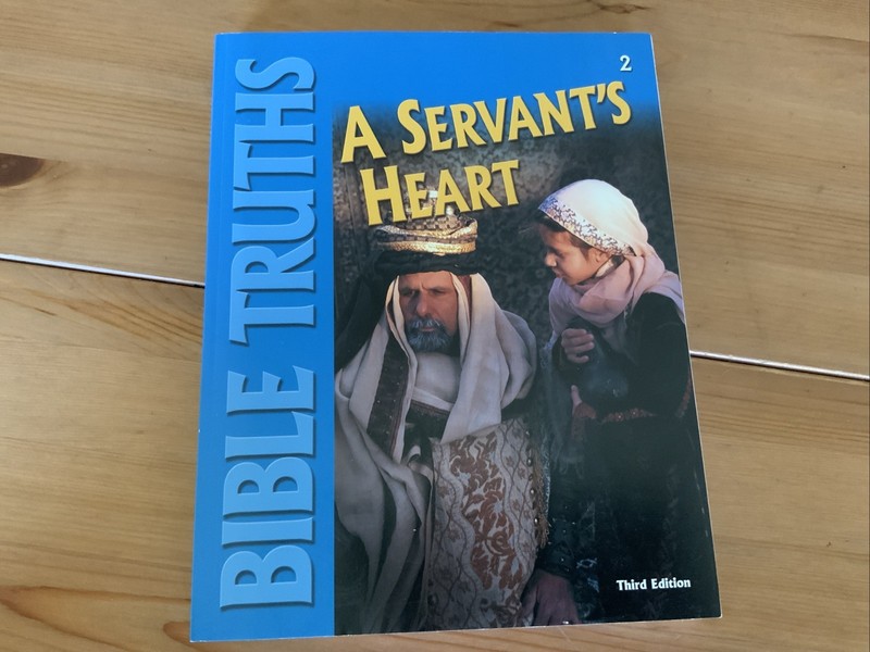 Bible Truths 2: A Servant’s Heart BJU Press, 3rd Edition