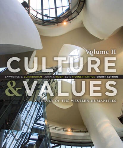 Culture and Values: A Survey of the Western Humanities, Volume 2 – GOOD