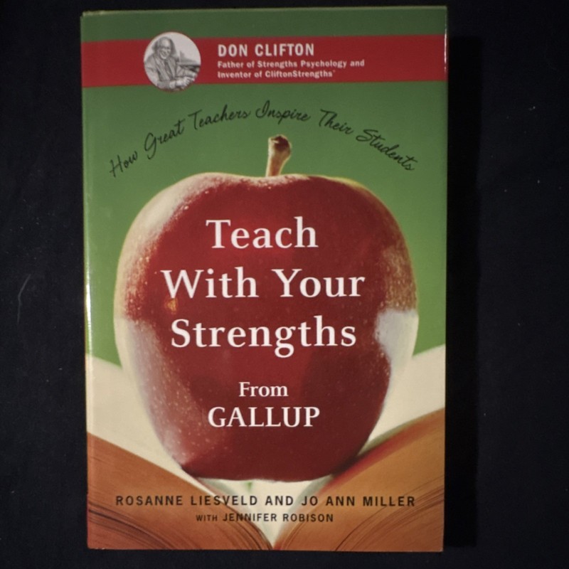 Teach With Your Strengths Liesveld Miller 1st Edition Hardcover 2005 Gallup