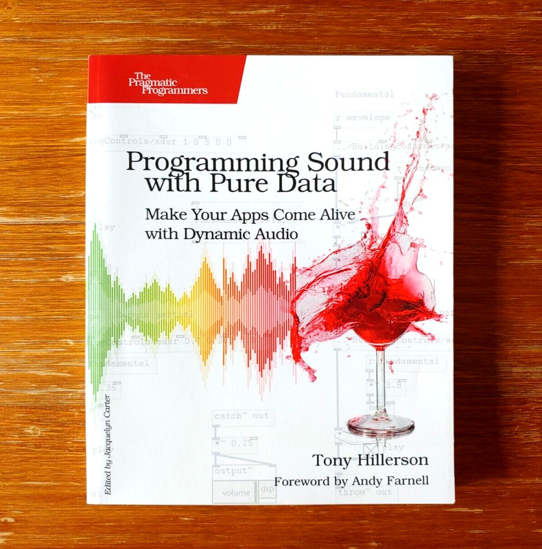Programming Sound With Pure Data – Make Your Apps Come Alive With Dynamic Audio