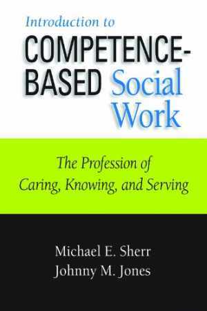 Introduction to Competence-Based Social – Paperback, by Michael E. Sherr; – Good