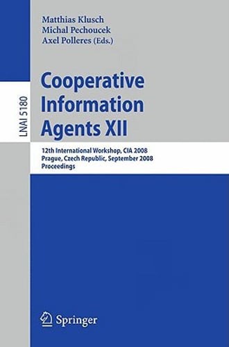 Cooperative Information Agents XII by Matthias Klusch: New