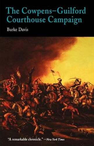 The Cowpens-Guilford Courthouse Campaign by Burke Davis: Used