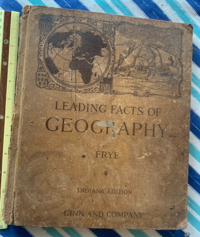 1911 «Leading Facts Of Geography» By Alexis Everett Frye Indiana Ed. Textbook