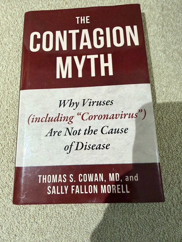 The Contagion Myth: Why Viruses (Including Coronavirus) Are Not the Cause of Dis