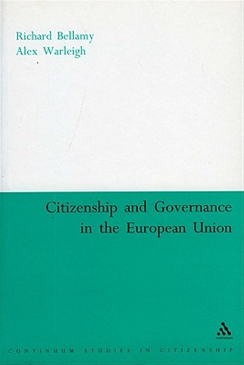 Citizenship And Governance In The European Union, Paperback by Bellamy, Richa…