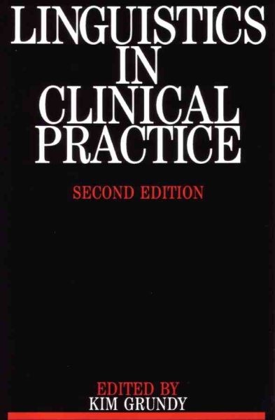 Linguistics In Clinical Practice, Paperback by Grundy, Kim (EDT), Like New Us…