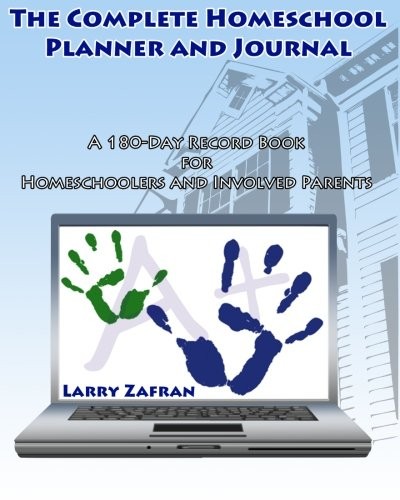 The Complete Homeschool Planner and Journal: A 180-Day Record Book for A5