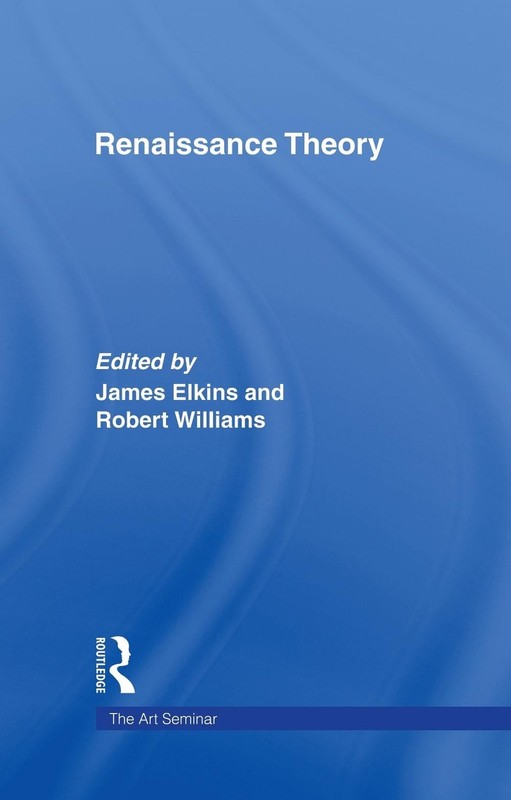 Renaissance Theory by James Elkins (English) Hardcover Book