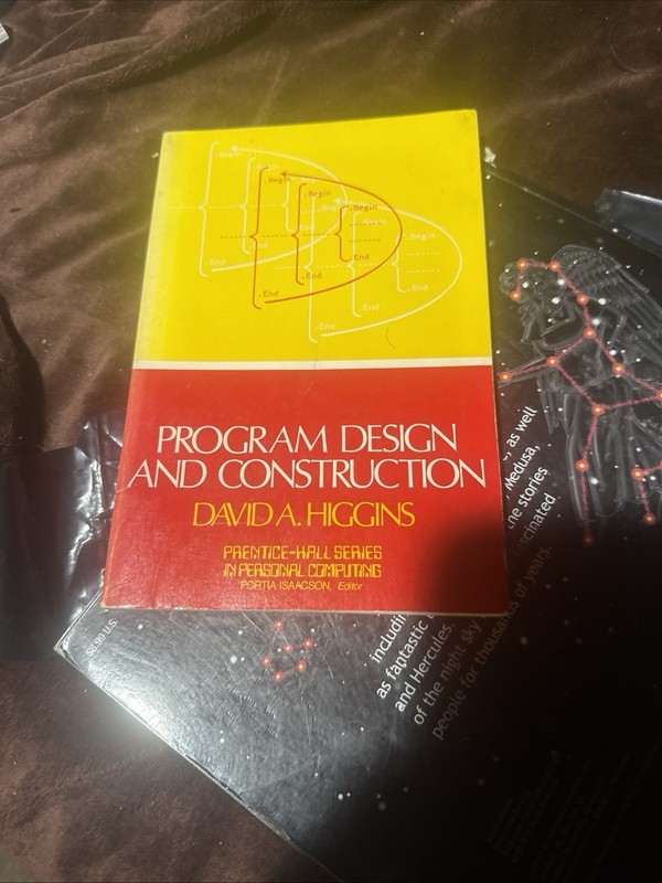 Program design and construction David A. Higgins Prentice Hall Basic Programming
