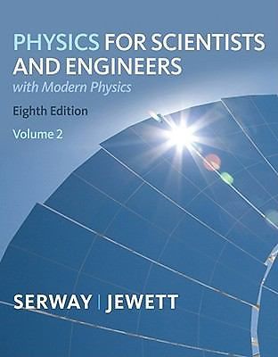 Physics for Scientists and Engineers, Volume 2, Chapters 23-46 Serway – Like New