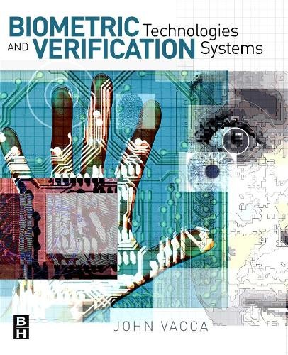 John Vacca Biometric Technologies and Verification Syste (Paperback) (UK IMPORT)