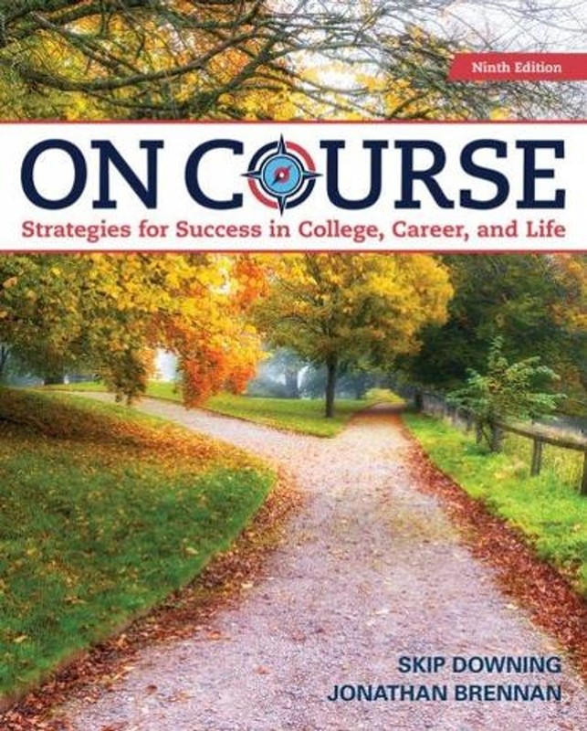 On Course: Strategies for Creating Success in College, Career, and Life 9th Edit