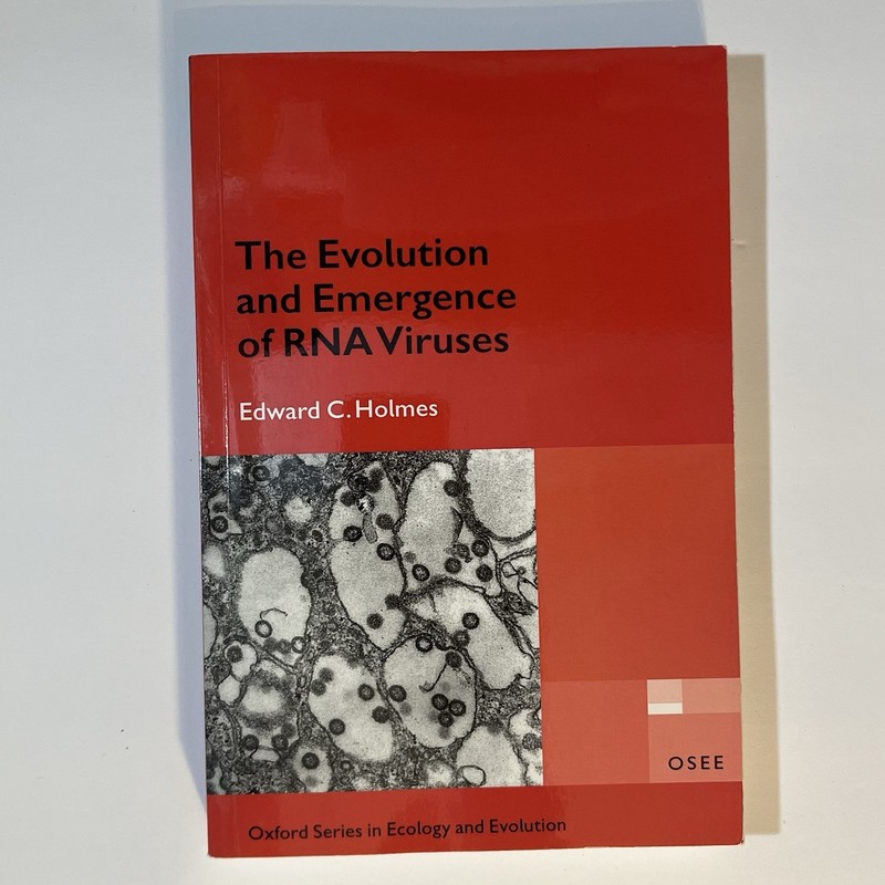 The Evolution and Emergence of RNA Viruses by Edward C Holmes: New