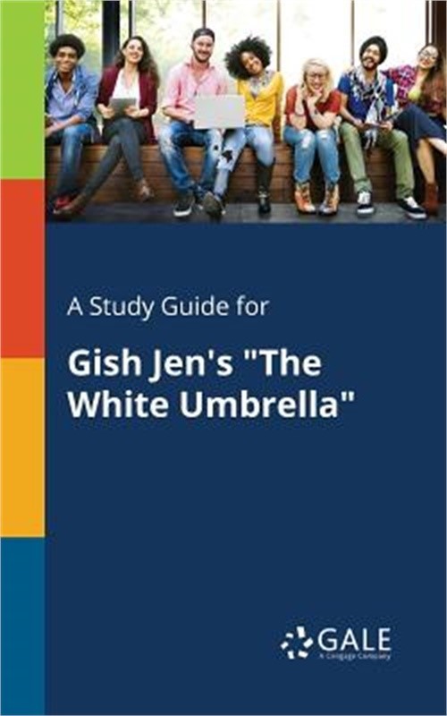 A Study Guide for Gish Jen’s The White Umbrella (Paperback or Softback)