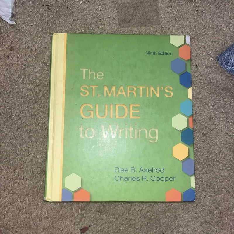 St. Martin’s Guide to Writing by Charles R. Cooper and Rise B. Axelrod (2010,…