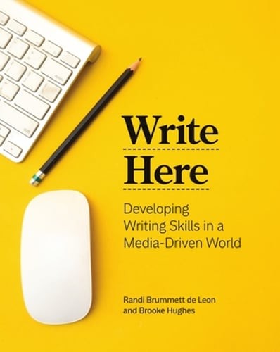Write Here: Developing Writing Skills in a Media-Driven World: Used