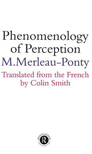 Phenomenology of Perception (Routle…, Merleau-Ponty,