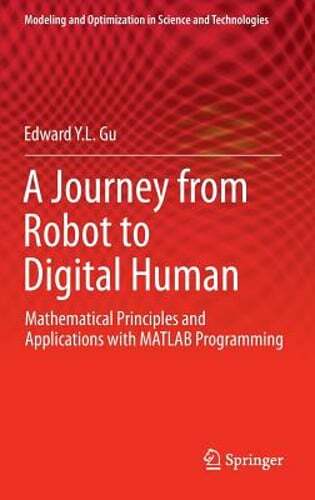 A Journey from Robot to Digital Human: Mathematical Principles and Applications