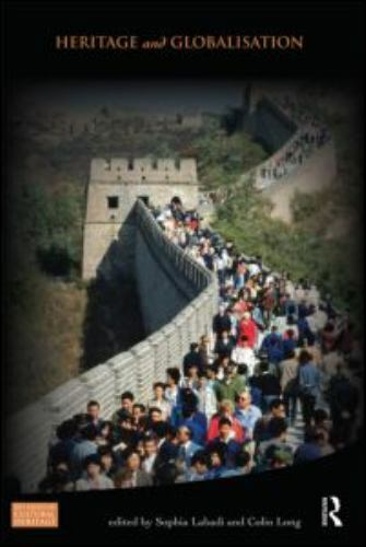 Heritage and Globalisation (Key Issues in Cultural Heritage) by