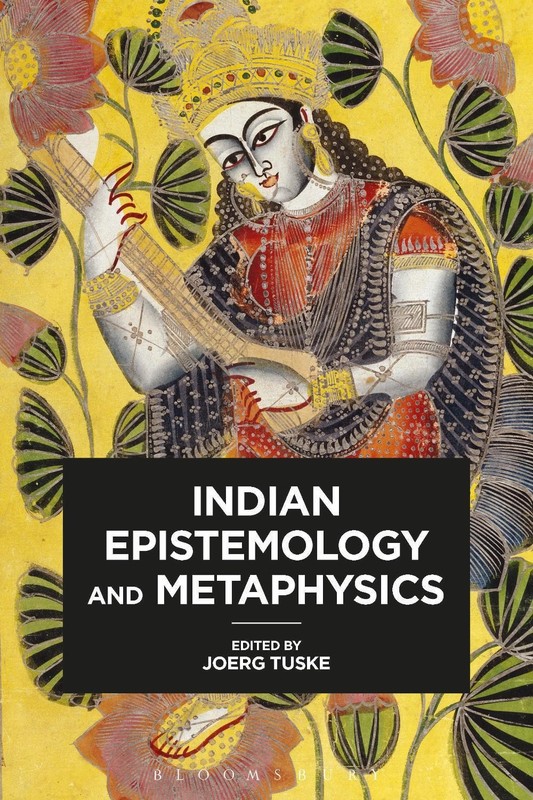 Indian Epistemology and Metaphysics by Joerg Tuske (English) Paperback Book