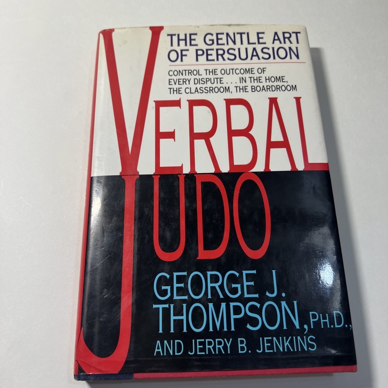 Verbal Judo: Gentle Art of Persuasion by George J. Thompson (Hardcover, 1993) VG