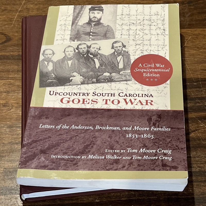 Upcountry South Carolina Goes to War, Letters Anderson, Brockman, Moore; Craig