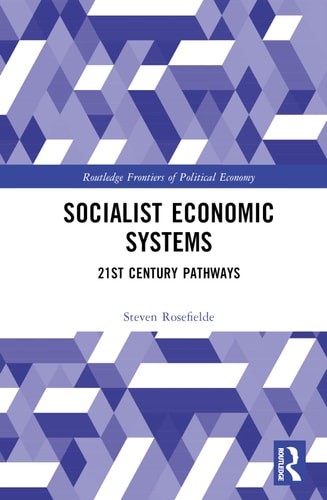 Socialist Economic Systems (Routledge Frontiers of Political Economy) – Rosefiel