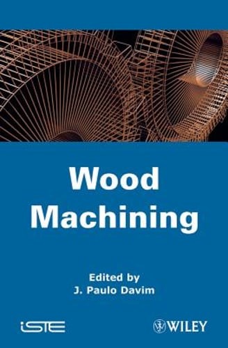 Wood Machining by J Paulo Davim: Used