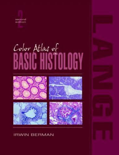 Color Atlas of Basic Histology – paperback, Irwin Berman, 9780838514351