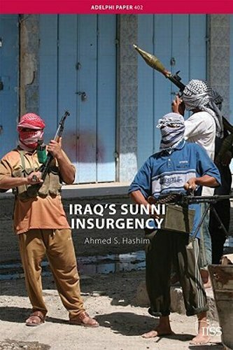 Iraq’s Sunni Insurgency by Ahmed S Hashim: New