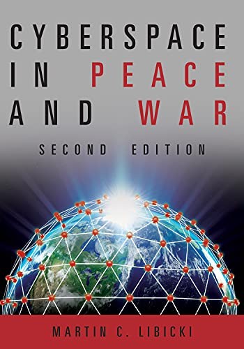 Cyberspace in Peace and War (Transf…, Martin Libicki