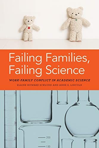 Failing Families, Failing Science: Work-Family Conflict in Acade