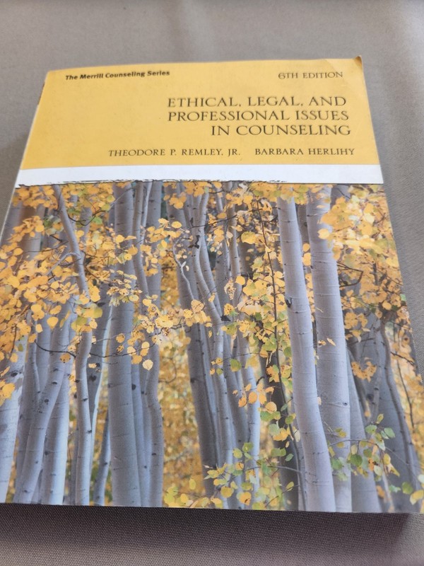 Ethical, Legal, and Professional Issues in Counseling by Barbara Herlihy and…
