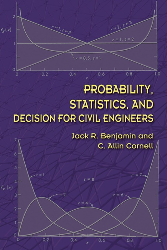 Probability, Statistics, and Decision for Civil Engineers (Dover Books on En…