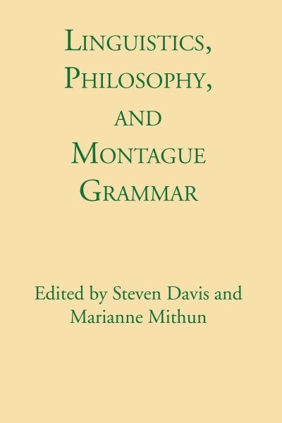 Linguistics, Philosophy, and Montague Grammar, Paperback by Davis, Steven (ED…