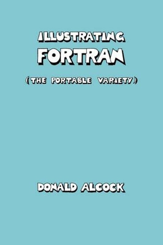 Illustrating FORTRAN by Donald G. Alcock (English) Paperback Book
