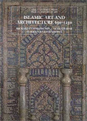 ISLAMIC ART AND ARCHITECTURE, 650-1250 (PELICAN HISTORY OF By Richard