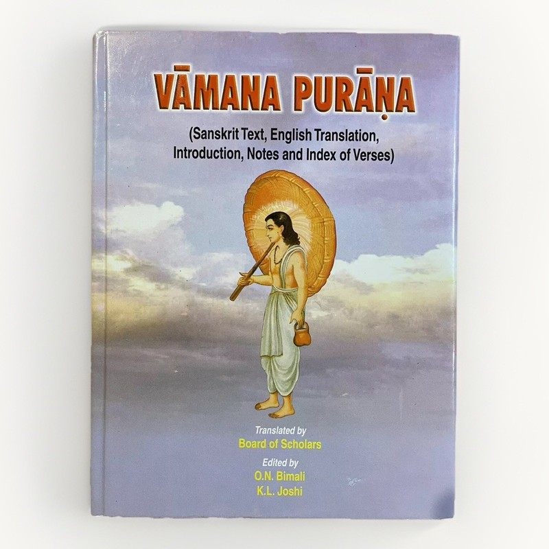 Vamana Purana Sanskrit Text English Translation O N Bimali K L Joshi