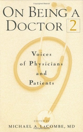 On Being a Doctor 2: Voices of Physicians and Patients