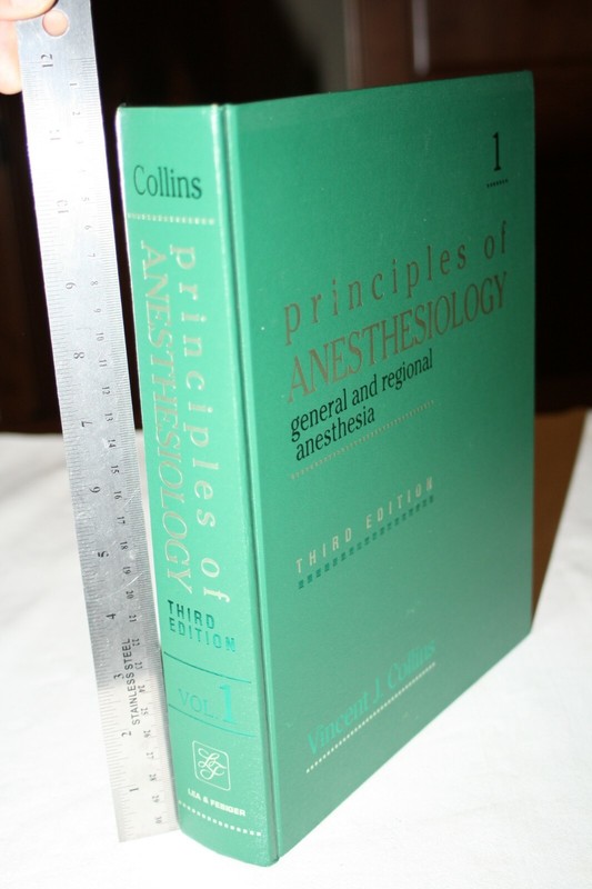 Principles of Anesthesiology: General and Regional Anesthesia Vincent J. Collins