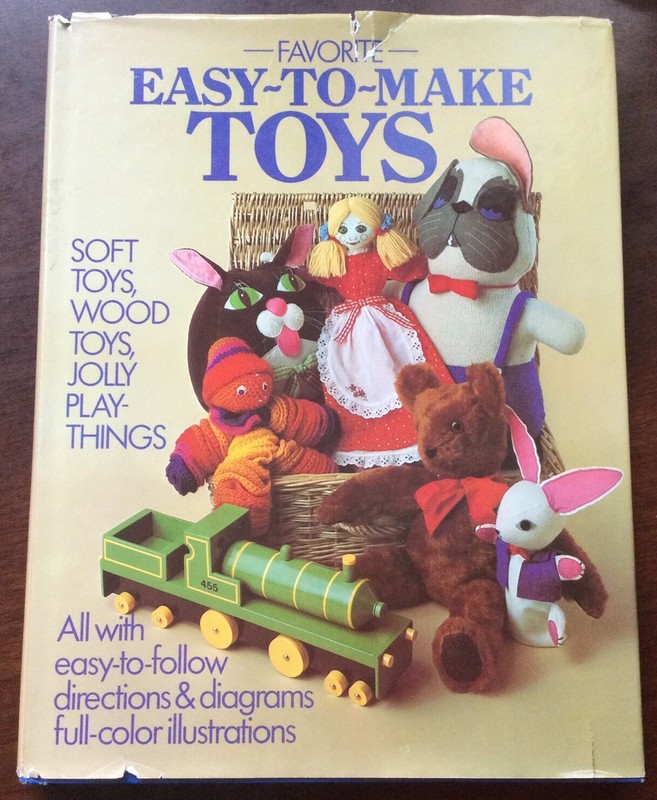 Favorite Easy-To-Make Toys Wood-Dolls-Cloth Hardcover Illustrated Book