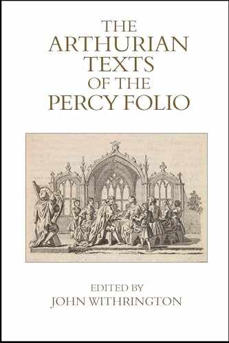The Arthurian Texts of the Percy – Hardcover, by Withrington John – Very Good