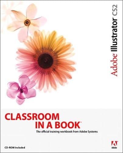 Adobe Illustrator CS2 Classroom in a Book (CD-Rom Included) – Paperback – GOOD