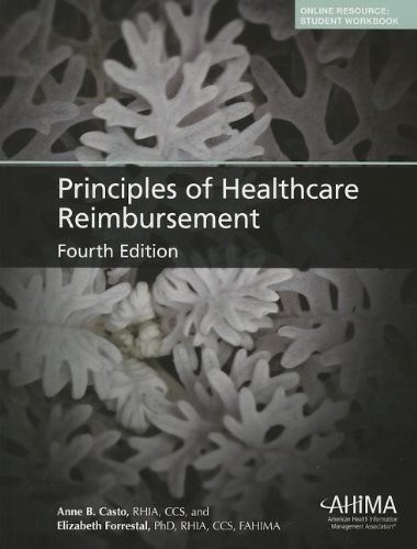 PRINCIPLES OF HEALTHCARE REIMBURSEMENT By Anne Casto **BRAND NEW**