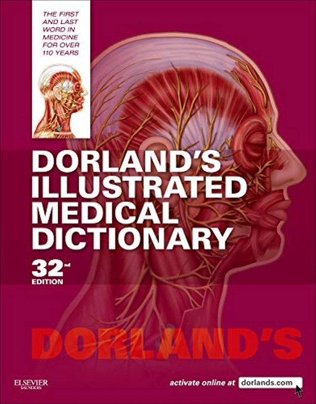Dorland’s Illustrated Medical Dictionary (Dorland’s Medical Dictionary)