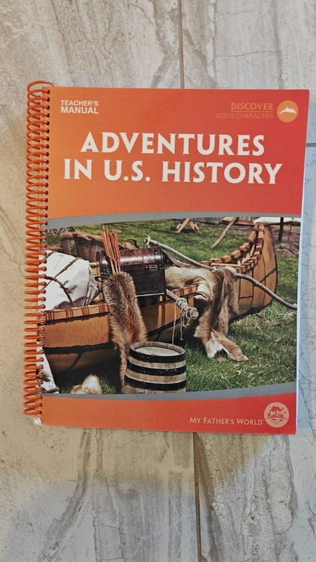 My Fathers World Adventures in U.S. History Teachers Manual, Spiral Bound 2013